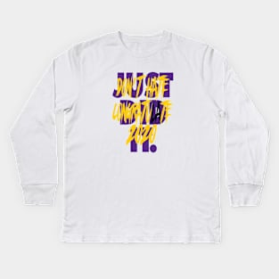 JUST DID IT LA Kids Long Sleeve T-Shirt